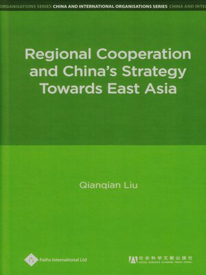 cover image of Regional Cooperation and China's Strategy Towards East Asia